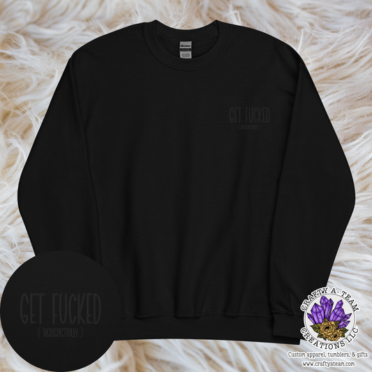 Disrespectfully Embroidered Sweatshirt