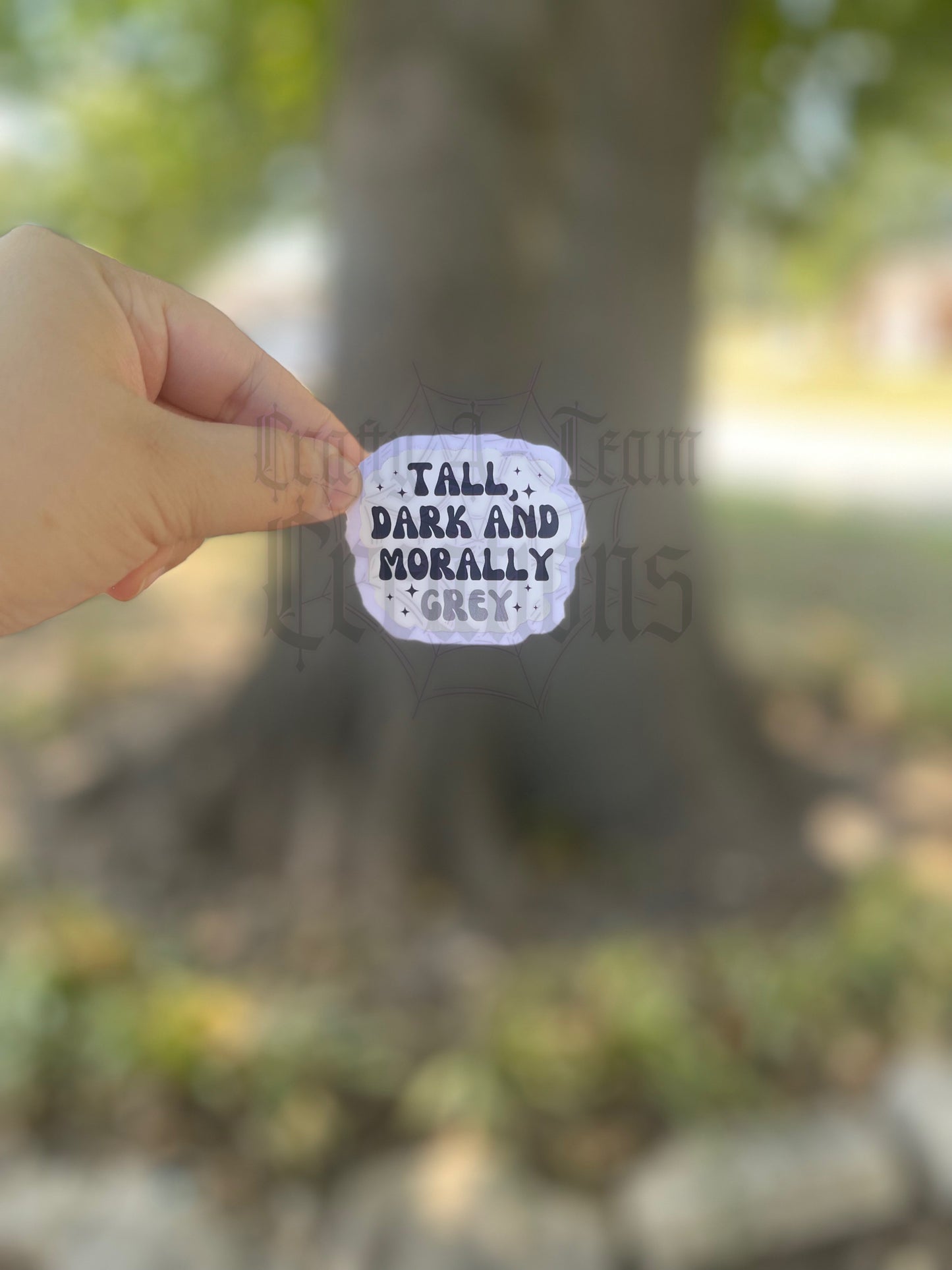 Tall, Dark, & Morally Grey sticker